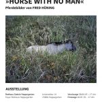 Ausstellungsplakat »HORSE WITH NO MAN«